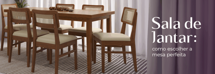 Sala de Jantar: como escolher a mesa perfeita