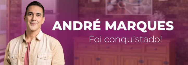 André Marques revela por que a Apaixone&Decore o conquistou